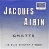 descargar álbum Jacques Albin - Chatte Je Suis Bientot A Vous