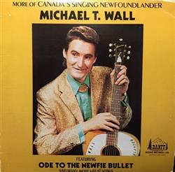 Download Michael T Wall - More Of Canadas Singing Newfoundlander