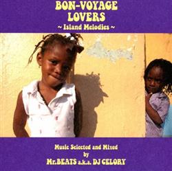 Download MrBeats aka DJ Celory - Bon Voyage Lovers Island Melodies Music Selected And Mixed By MrBeats aka DJ Celory