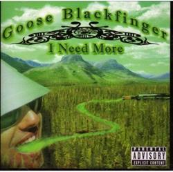 Download Goose Blackfinger - I Need More