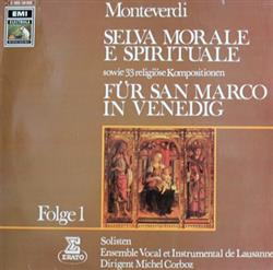 Download Claudio Monteverdi Solisten, Ensemble Vocal Et Instrumental De Lausanne Dirigent Michel Corboz - Selva Morale E Spirituale Sowie 33 Religöse Kompositionen Für San Marco In Venedig