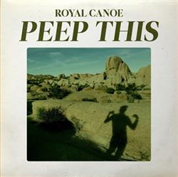 Download Royal Canoe - Peep This