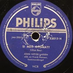 Download John Weyer Larsen - Si Meg Godnatt Det Er Det Skjönneste Jeg Vet