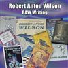 lytte på nettet Robert Anton Wilson - RAW On Writing And Thinking