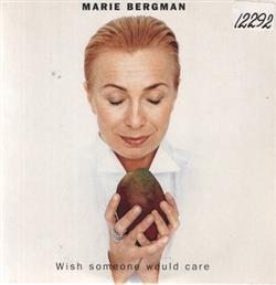 Download Marie Bergman - Wish Some Would Care