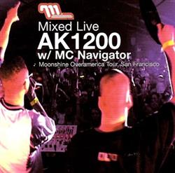 Download AK1200 W MC Navigator - Mixed Live Moonshine Overamerica San Francisco