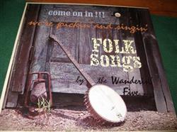 Download The Wandering' Five - Come On In Were Pickin And Singin