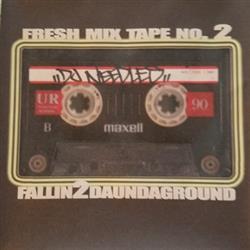 Download DJ Needles - Fresh Mix Tape No 2 Fallin2Daunderground