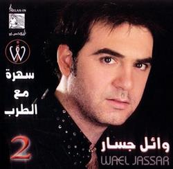 Download وائل جسار Wael Jassar - سهرة مع الطرب 2