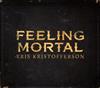 Kris Kristofferson - Feeling Mortal