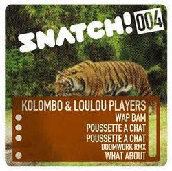 Download Kolombo & LouLou Players - Snatch 004