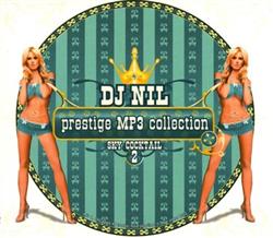 Download DJ NIL - Prestige MP3 Collection Sky Cocktail 2