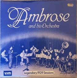 Download Ambrose & His Orchestra - Legendary 1929 Sessions