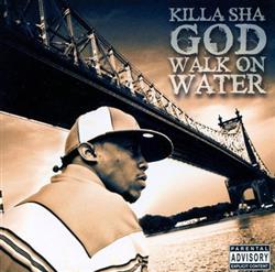 Download Killa Sha - God Walk On Water