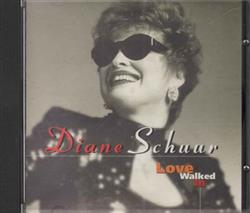 Download Diane Schuur - Love Walked In