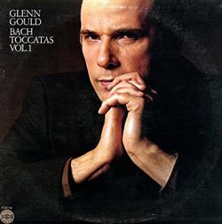 Download Bach Glenn Gould - Toccatas Vol1