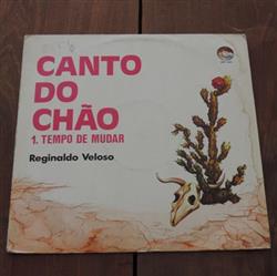 Download Reginaldo Veloso - Canto Do Chão 1 Tempo De Mudar