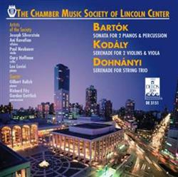 Download The Chamber Music Society Of Lincoln Center - Bartok Kodaly and Dohnanyi