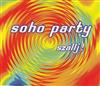 last ned album Soho Party - Szállj