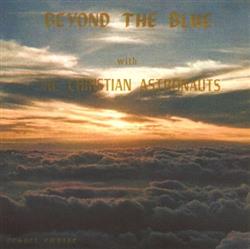 Download The Christian Astronauts - Beyond The Blue