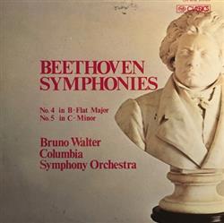 Download Beethoven, Bruno Walter, Columbia Symphony Orchestra - Beethoven Symphonies No 4 In B Flat Major No 5 in C Minor