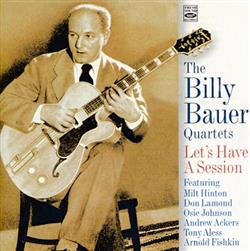 Download Billy Bauer - The Billy Bauer Quartets Lets Have A Session