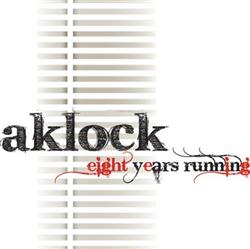 Download Aklock - Eight Years Running