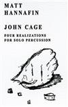 online luisteren John Cage Matt Hannafin - Four Realizations For Solo Percussion
