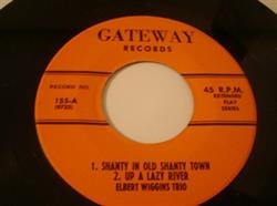 Download Elbert Wiggins Trio - Shanty In Old Shanty Town