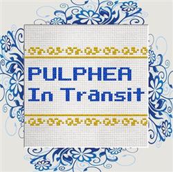 Download Pulphea - In Transit