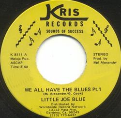 Download Little Joe Blue - We All Have The Blues Pt1 We All Have The Blues Pt2