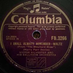 Download Victor Silvester and His Ballroom Orchestra - I Shall Always Remember Till Then