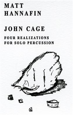 Download John Cage Matt Hannafin - Four Realizations For Solo Percussion