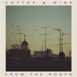 Download Coffee&Wine - From The Roofs