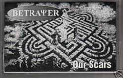 Download Betrayer - Our Scars