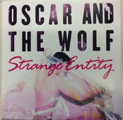 Download Oscar And The Wolf - Strange Entity