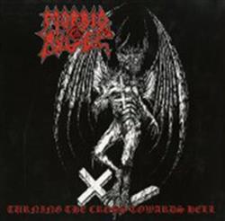 Download Morbid Angel - Turning The Cross Towards Hell