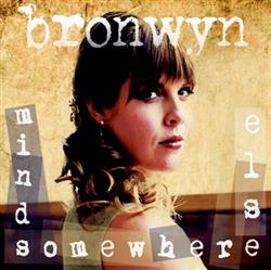 Download Bronwyn Higgins - minds somewhere else