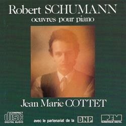 Download Robert Schumann, Jean Marie Cottet - Œuvres Pour Piano