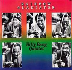 Download Billy Bang Quintet - Rainbow Gladiator