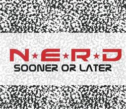 Download NERD - Sooner Or Later