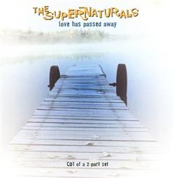 Download The Supernaturals - Love Has Passed Away