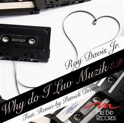 Download Roy Davis Jr - Why Do I Luv Muzik