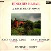 lataa albumi Mary Thomas, John Carol Case, Daphne Ibbott, Sir Edward Elgar - A Recital Of Songs
