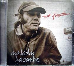 Download Malcolm Holcombe - Not Forgotten