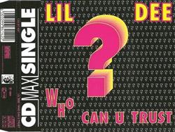 Download Lil Dee - Who Can U Trust