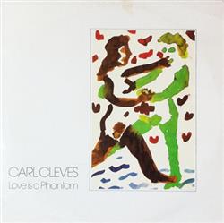 Download Carl Cleves - Love Is A Phantom