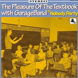 Download Nobody Party - The Pleasure Of The Textbook With GarageBand