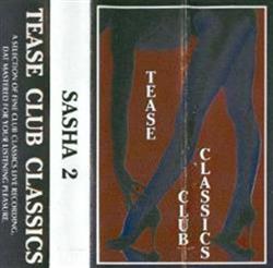 Download Sasha - Tease Club Classics 2