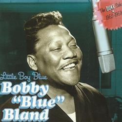 Download Bobby ''Blue'' Bland - Little Boy Blue The Duke Sides 1952 1959